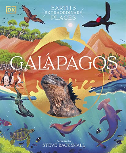 Galapagos: A Unique World of Natural Wonders (Earth's Extraordinary Places)